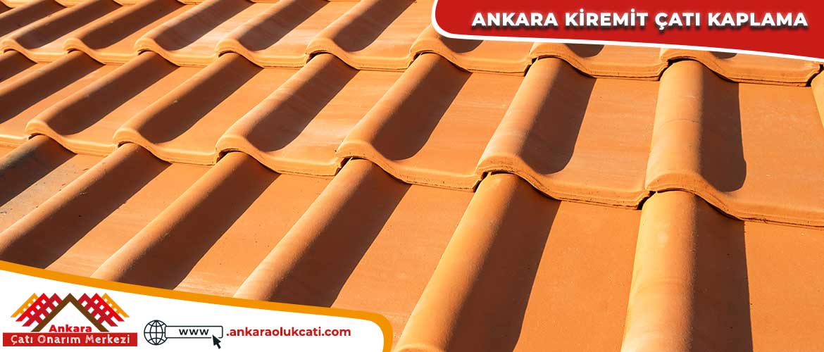 Ankara kiremit çatı kaplama
